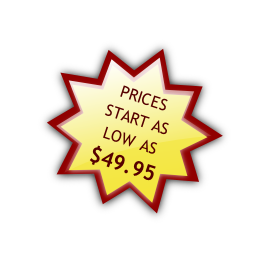 PRICES
START AS
LOW AS
$49.95